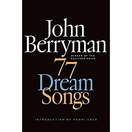 77 Dream Songs by John Berryman